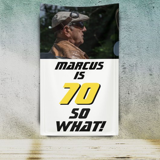 Funny 70 so what Quote Photo 70th Birthday Party 横断幕