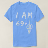 Funny 70th Birthday I Am 69 Plus Skeleton Middle F Tシャツ (デザイン正面)