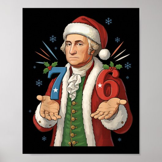 Funny 7-6 6-7 George Washington Santa 67 Meme Chri ポスター (正面)