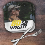 Funny 80 so what Quote Photo 80th Birthday  ペーパープレート<br><div class="desc">Funny 80 so what Quote Photo 80th Birthday Party Paper Plates. A motivational and funny text 80 So what is great for a person with a sense of humor. The text is in yellow and black color. Add your photo. You can change the age.</div>