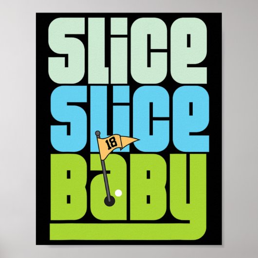 Funny 90's Pun Slice Slice Baby Golf T Shirt  ポスター (正面)