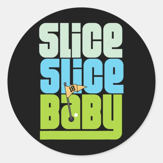 Funny 90's Pun Slice Slice Baby Golf T Shirt  ラウンドシール (正面)
