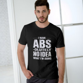 Funny ABS Quote Gym Giftful Design Tシャツ