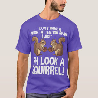 Funny ADHD Squirrel Design For Men Women Chipmunk  Tシャツ