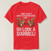 Funny ADHD Squirrel Design For Men Women Chipmunk  Tシャツ (デザイン正面)