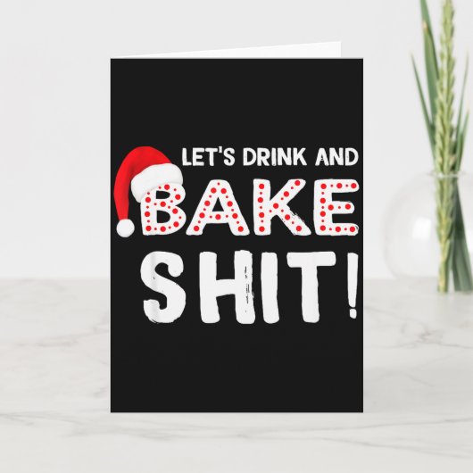 Funny Adult Christmas Baking Shirt, Drink And Bake カード (正面)