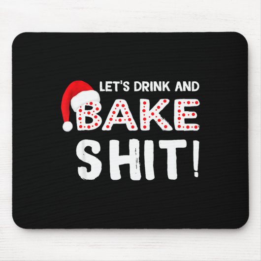 Funny Adult Christmas Baking Shirt, Drink And Bake マウスパッド (正面)