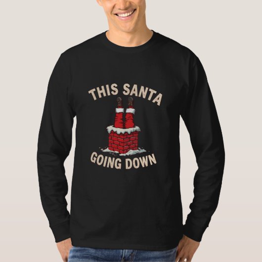 Funny Adult Santa Loves Going Down Christmas Humor Tシャツ (正面)
