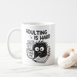 Funny Adulting Mug – Adulting Is Hard, Bills Save  コーヒーマグカップ