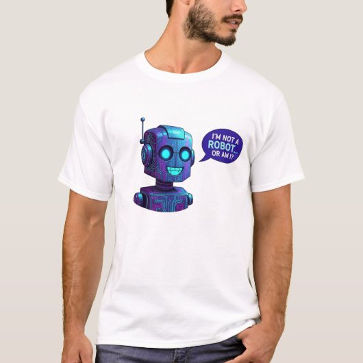 Funny AI Robot I'm Not A Robot Tech Humor T-Shirt Tシャツ (正面)