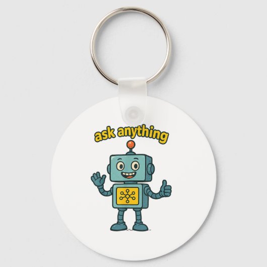 Funny Ai Robot With Ask Anything Quote _ Geek Tee キーホルダー (正面)