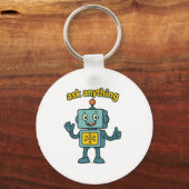 Funny Ai Robot With Ask Anything Quote _ Geek Tee キーホルダー (正面)