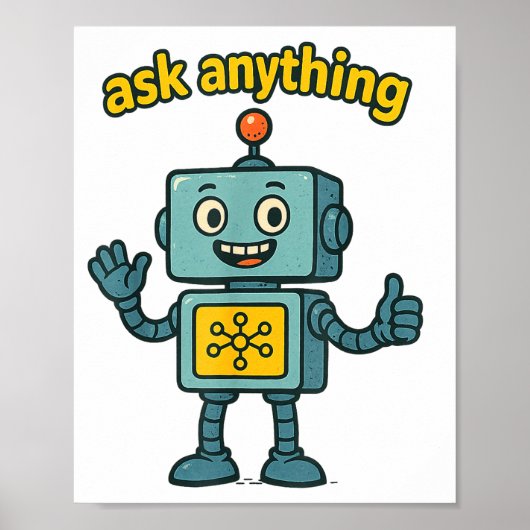 Funny Ai Robot With Ask Anything Quote _ Geek Tee  ポスター (正面)