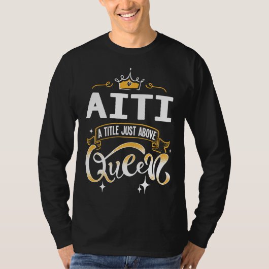 Funny Aiti A Title Above Queen Mothers Day Gift Tシャツ (正面)