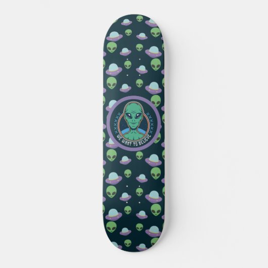 Funny Alien We Want to Believe UFOs  Skateboard スケートボード (正面)