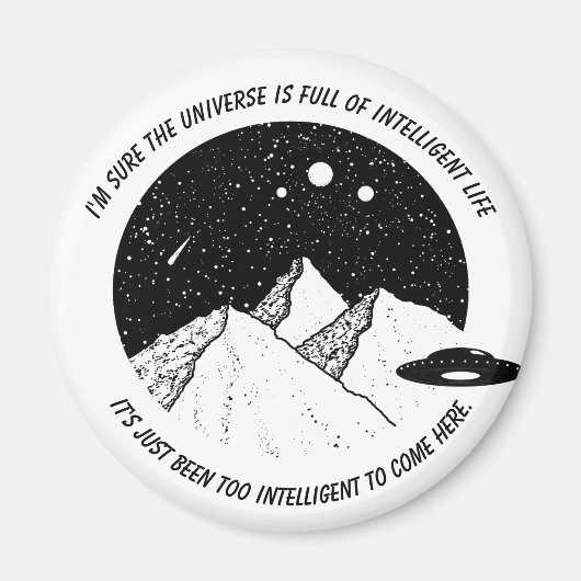 Funny Aliens Intelligent Life in Universe Quote マグネット (正面)