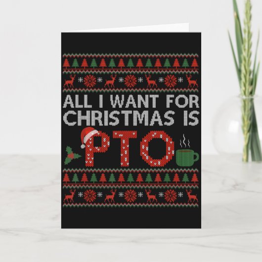 Funny All I Want For Christmas Is Pto Matching Ugl カード (正面)
