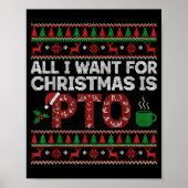Funny All I Want For Christmas Is Pto Matching Ugl ポスター (正面)