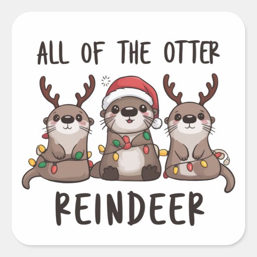 Funny All Of The Otter Reindeer Christmas Animal  スクエアシール (正面)