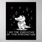 Funny Alligator I Am The Executive Of This Dysfunc ポスター (正面)