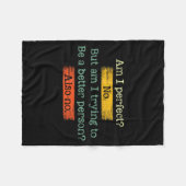 Funny Am I Perfect_ No. Am I Trying To Be A Better フリースブランケット (正面(横))