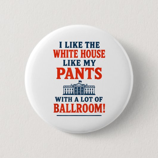 Funny America Quote - I Like The White House My Pa 缶バッジ (正面)
