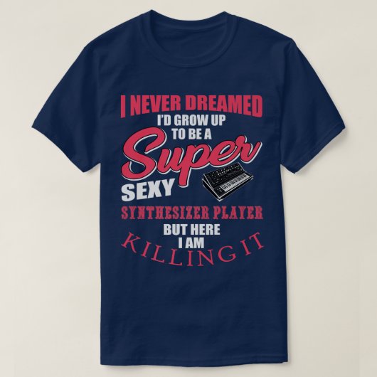 Funny Analog Synthesizer Player Quote Studio Music Tシャツ (デザイン正面)