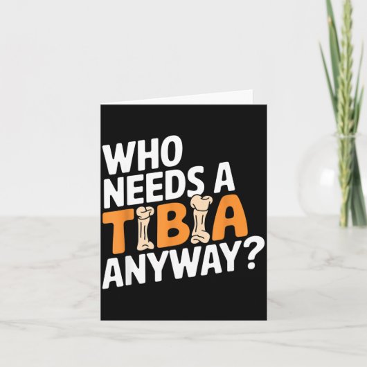 Funny Anatomy Going Tibia Okay Broken Leg Gift For カード (正面)