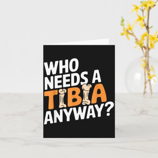 Funny Anatomy Going Tibia Okay Broken Leg Gift For カード (黄色い花)