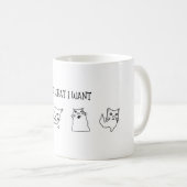 Funny and Humorous Cat "I Do What I Want" コーヒーマグカップ (正面右)