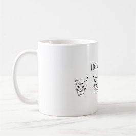 Funny and Humorous Cat "I Do What I Want" コーヒーマグカップ