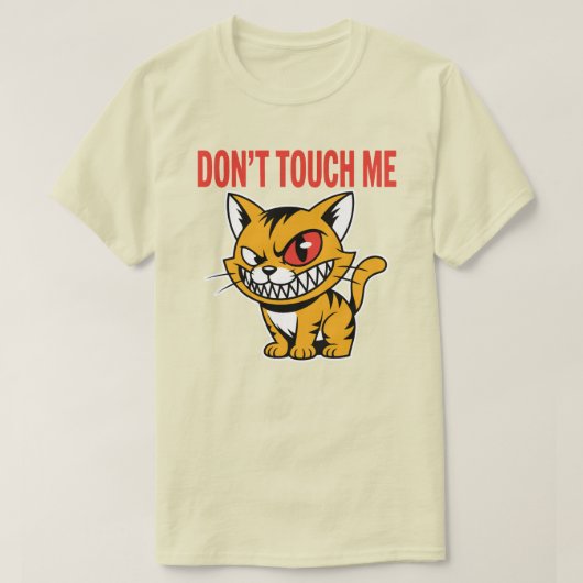 Funny Angry Cat Don't Touch Me T-Shirt Tシャツ (デザイン正面)