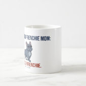 Funny Another Frenchie Gift Idea Dog Mom Gift Desi コーヒーマグカップ (中央)