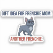 Funny Another Frenchie Gift Idea Dog Mom Gift Desi シール (正面)