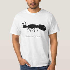 Funny Ant T-Shirt - Badly Drawn Gift Tシャツ