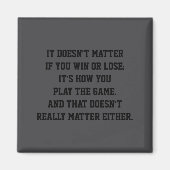 Funny Anti Srts Win Or Lose Insrational Quote  マグネット (正面)