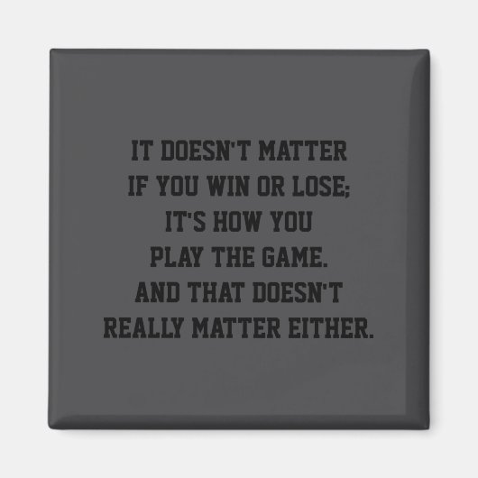 Funny Anti Srts Win Or Lose Insrational Quote  マグネット (正面)