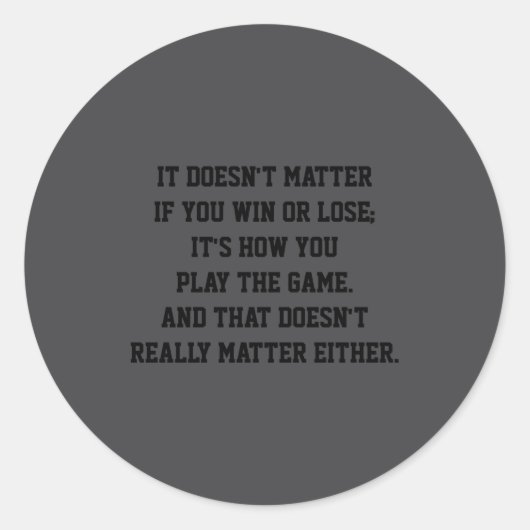 Funny Anti Srts Win Or Lose Insrational Quote ラウンドシール (正面)