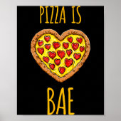 Funny Anti-valentines Pizza Is My Bae  ポスター (正面)