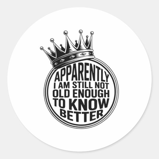 Funny Apparently I Am Still Not Old Enough To Know ラウンドシール (正面)