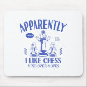 Funny Apparently, I Like Chess  マウスパッド (正面)