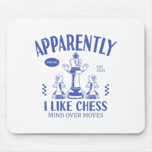 Funny Apparently, I Like Chess  マウスパッド (正面)