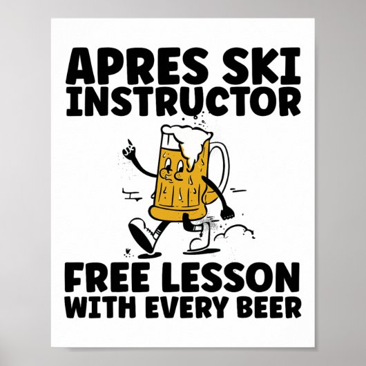 Funny Apres Ski Instructor Free Beer Drinking Skii ポスター (正面)