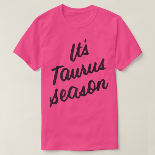 Funny April May Birthday Zodiac Sign It's Taurus S Tシャツ (デザイン正面)