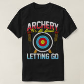 Funny Archer  Bow & Arrow Archery Gift Idea For Me Tシャツ (デザイン正面)