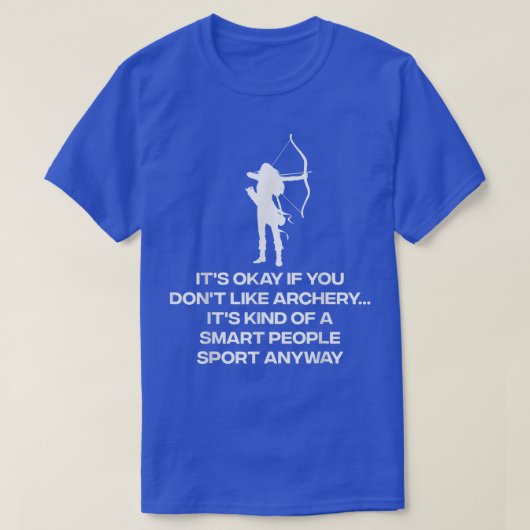 Funny Archery Designs For Men Women Bowhunter Arch Tシャツ (デザイン正面)
