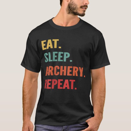 Funny Archery Eat Sleep Archery Repeat Tシャツ (正面)
