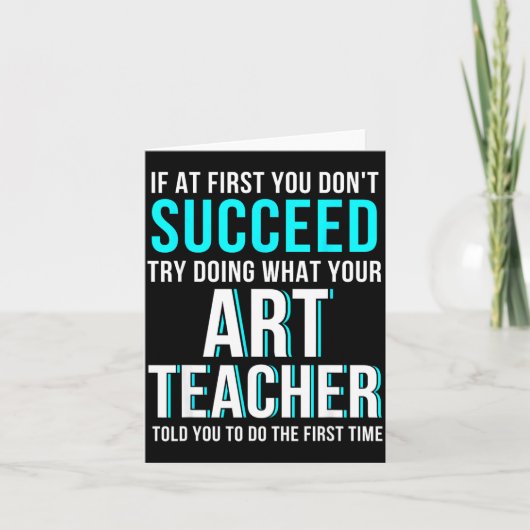 Funny Art Teacher Shirt - If At First You Don't Su カード (正面)