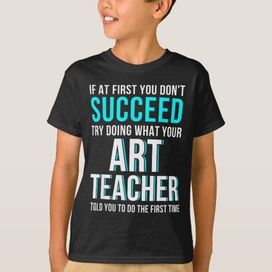 Funny Art Teacher Shirt - If At First You Don't Su Tシャツ (正面)