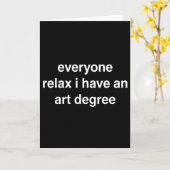 Funny Artist Everyone Relax I Have An Art Degree カード (黄色い花)